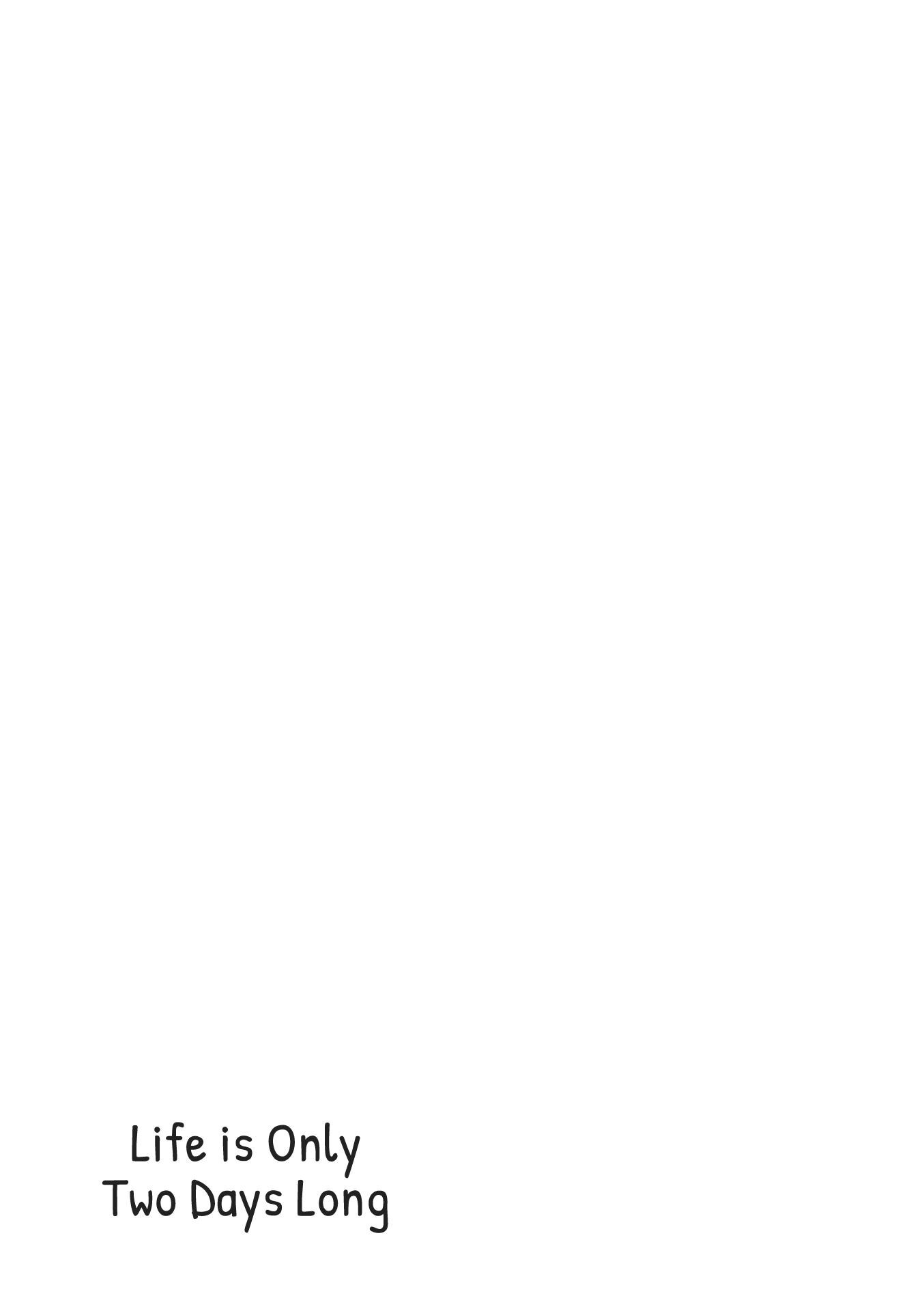 Read Life Is Only Two Days Long Manga Online