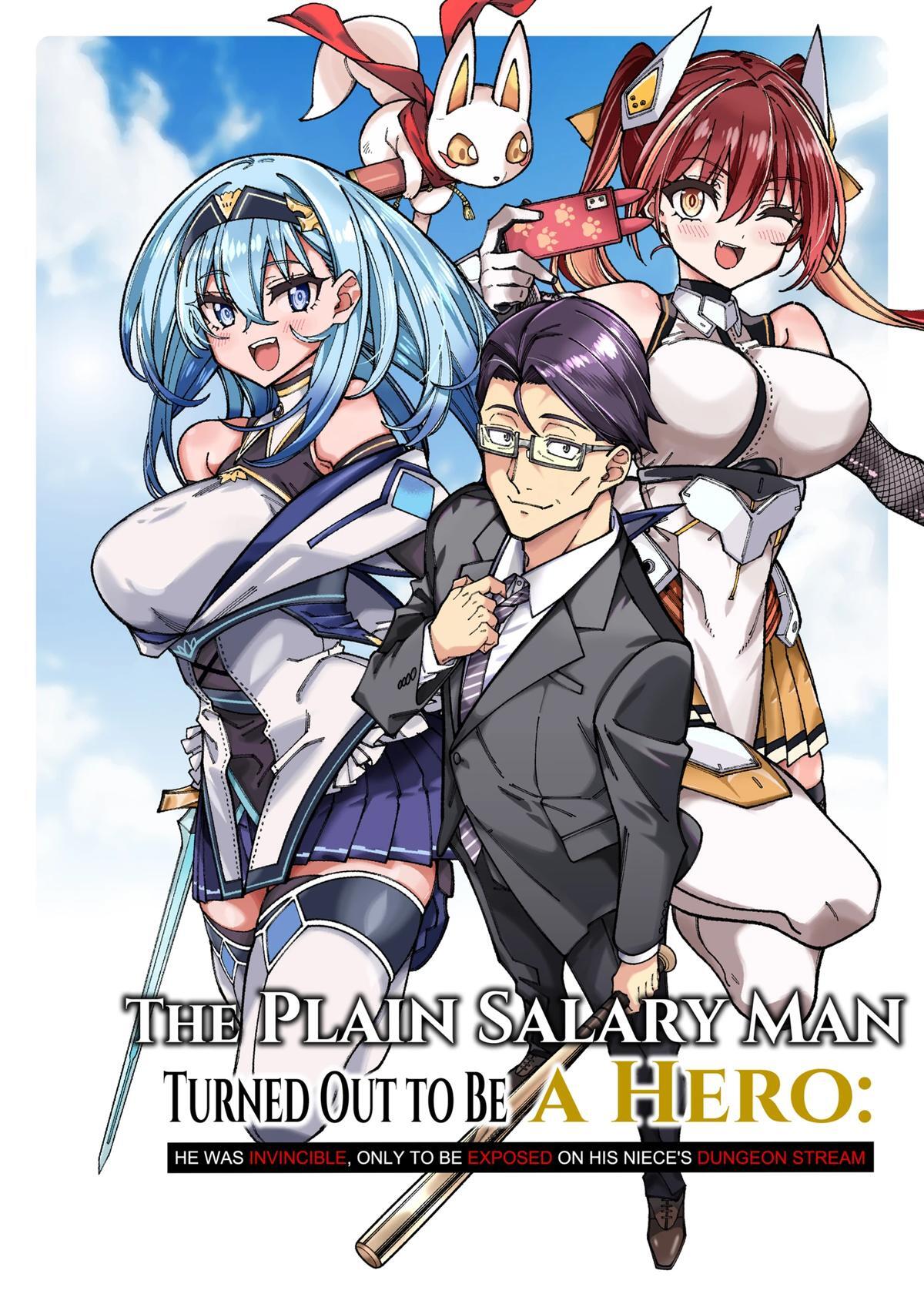 Read The Plain Salary Man Turned Out to Be a Hero- He Was Invincible, Only to Be Exposed on His Niece's Dungeon Stream Manga Online